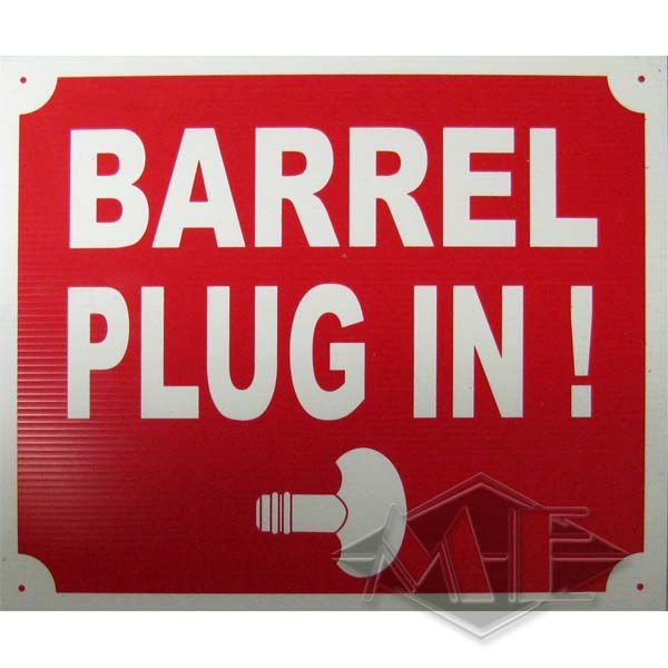 Hinweisschild "Barrel Plug In" Hinweisschild "Barrel Plug In"